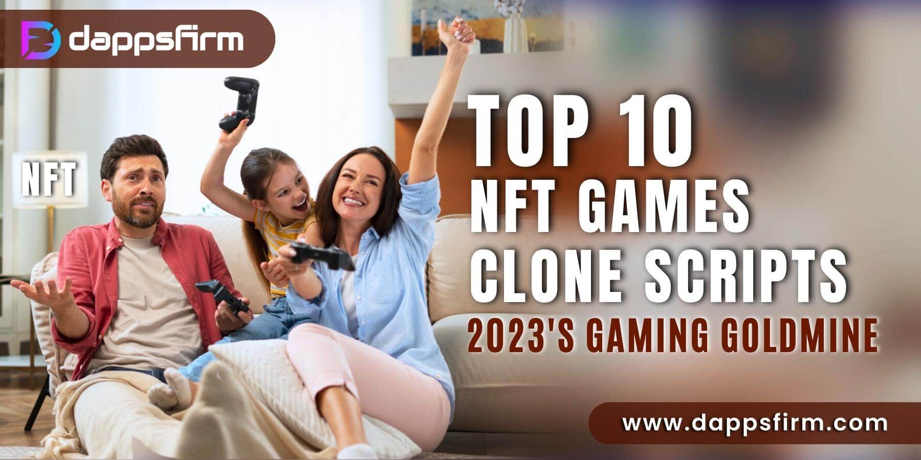 Top 10 NFT Games Clone Scripts : 2023's Gaming Goldmine